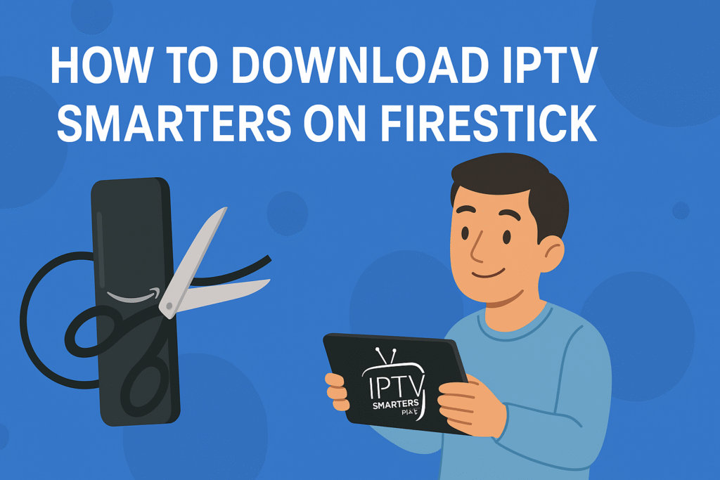 How to Download IPTV Smarters on Firestick ChatGPT Image Oct 21 2025 08 03 47 PM 1024x683